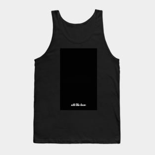 All the love - H Tank Top